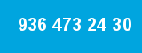 936 473 24 30